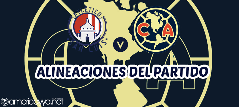 Listas las alineaciones para el San Luis vs América de semifinales