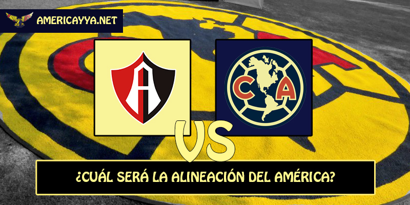 El 11 probable para el duelo ante Atlas