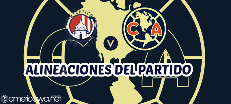 Alineaciones de San Luis vs Club América – Apertura 2025