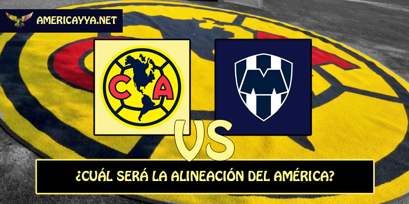 El 11 probable para buscar la remontada ante Monterrey – Apertura 2025
