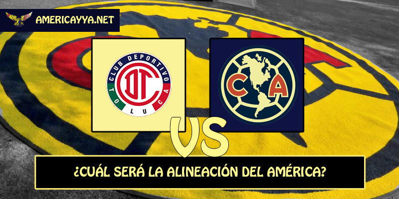 La posible alineación para el duelo ante Toluca – Apertura 2025