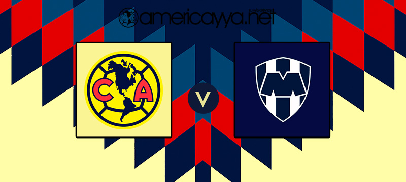 Club América vs Monterrey – ¿Cuándo y por dónde ver en vivo?