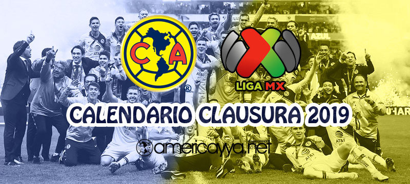 Calendario del América para el Clausura 2019
