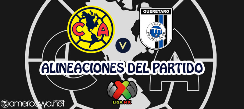 Alineaciones del América ante Querétaro – J6 Guard1anes 2021