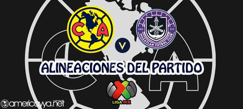 Alineaciones del América ante Mazatlán – J12