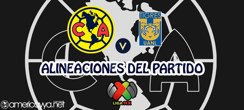 Alineaciones del América ante Tigres – Guard1anes 2021