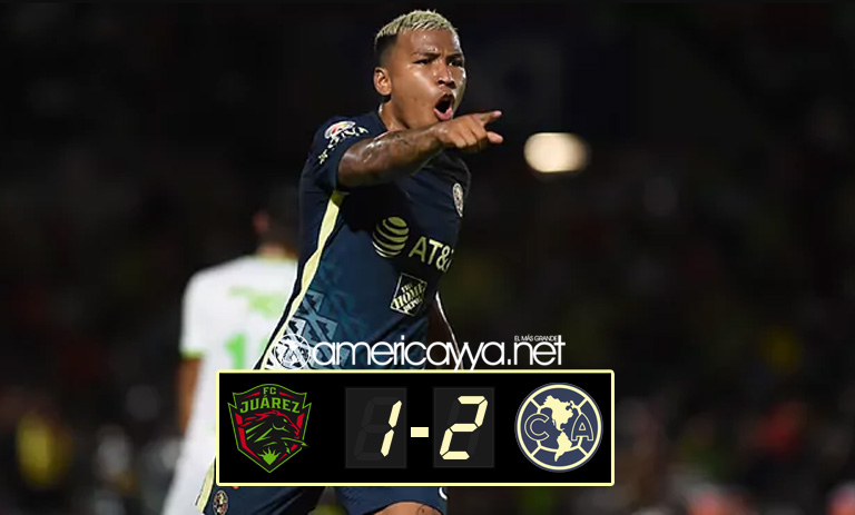 Juárez 1-2 América – Las Águilas se mantienen líderes