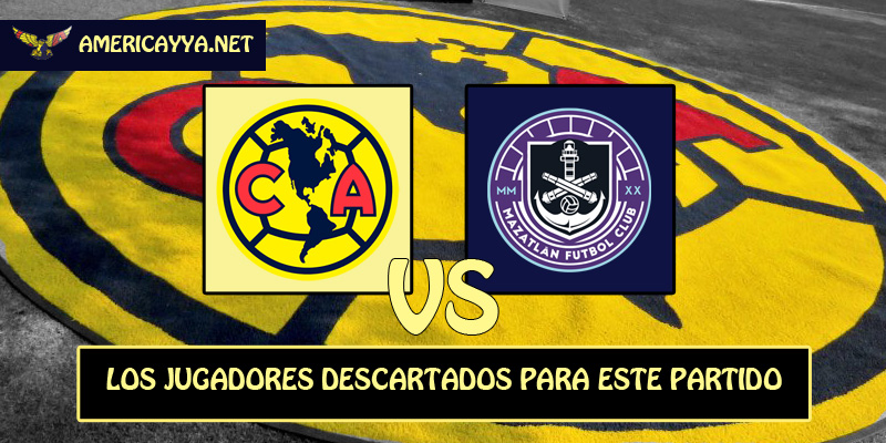 Los jugadores descartados para enfrentar a Mazatlán