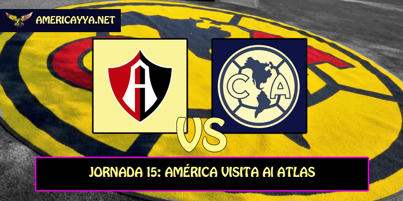 Femenil: Atlas vs América – Duelo clave por la clasificación