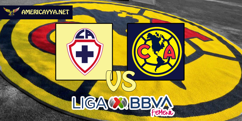 Femenil: Cruz Azul vs América – Clásico joven en puerta