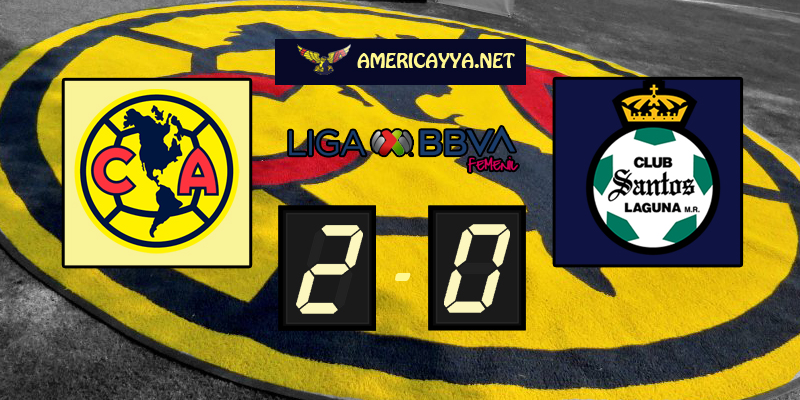 Femenil: América 2-0 Santos – Con paso perfecto