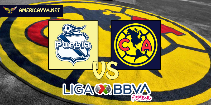 Femenil: Puebla vs América – Visita pendiente a la franja