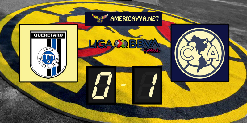 Femenil: Querétaro 0-1 América – Por la mínima en la Corregidora