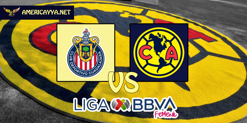 Femenil: Chivas vs América – Clásico con sabor a liguilla