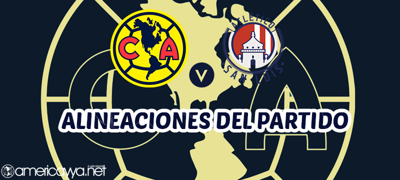 Liguilla: Alineaciones del América ante San Luis