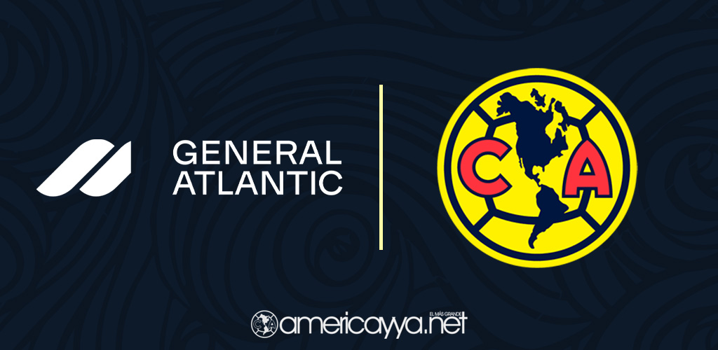 Te explicamos en que consiste la ‘venta’ del Club América a General Atlantic