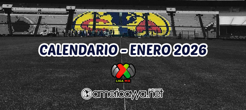 El calendario del América para Enero de 2026