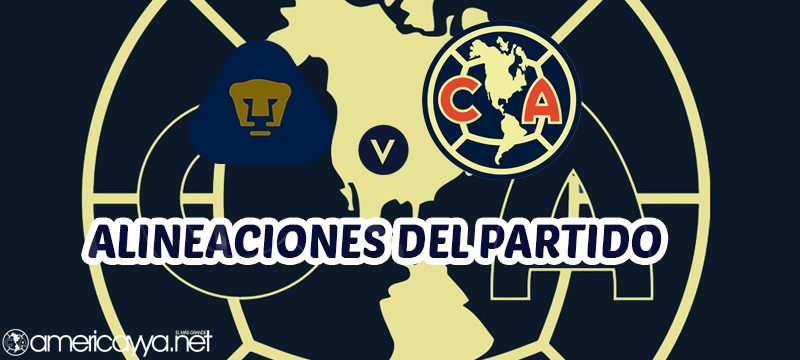Alineaciones de Pumas vs América – Clausura 2026