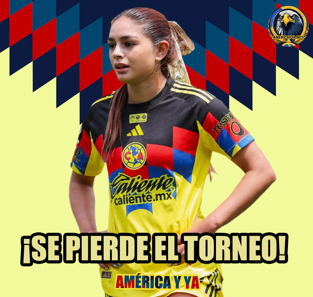 América Femenil pierde a jugadora clave por el resto del torneo