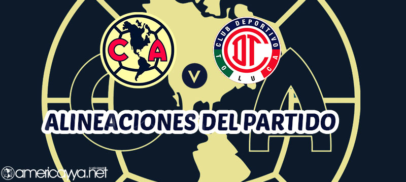 Listas las alineaciones del América Femenil vs Toluca