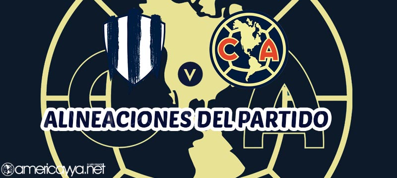 Alineaciones de Rayadas vs América Femenil – Final de ida