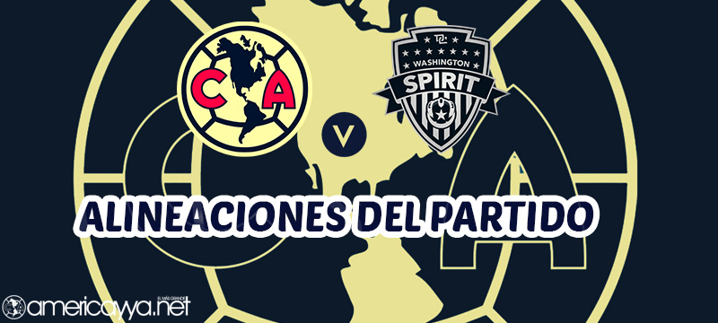 Alineaciones del América Femenil vs Washington Spirit – Concacaf W