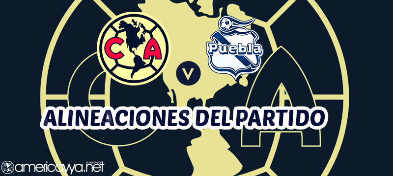 Alineaciones del América vs Puebla – Apertura 2026
