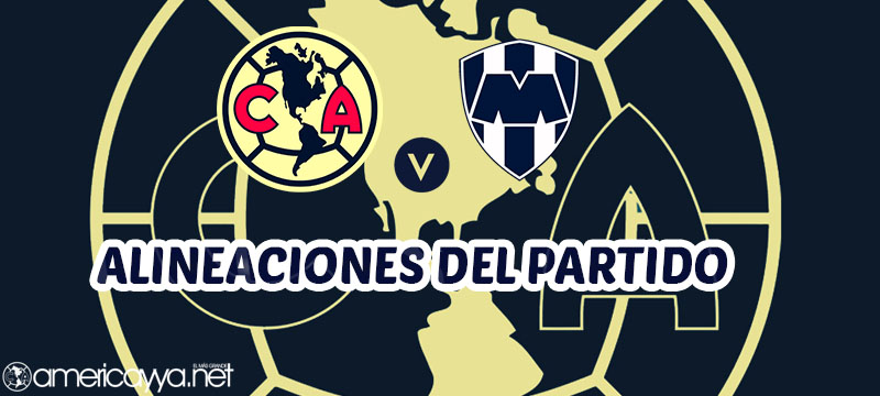 Alineaciones del América vs Monterrey – Leagues Cup 2026