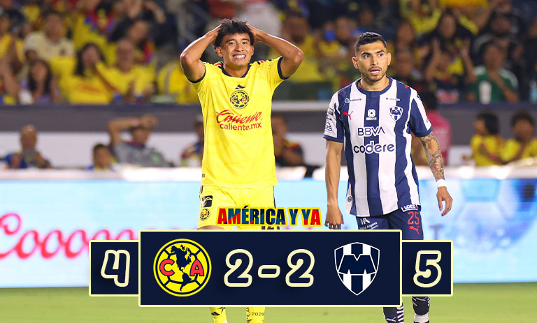 América (4) 2-2 (5) Monterrey – Las águilas caen eliminadas en semifinales