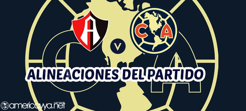 Alineaciones del Atlas vs América – Apertura 2026